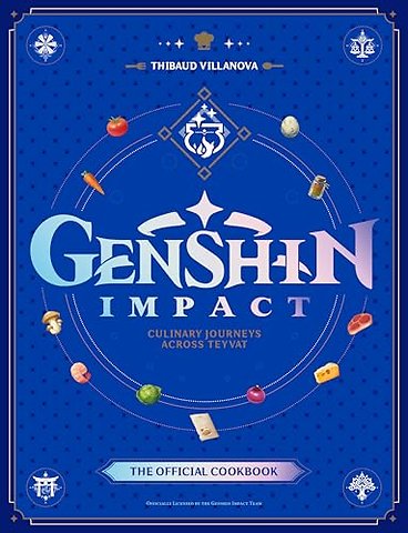 Genshin Impact Official Cookbook: Culinary Journeys Across Teyvat