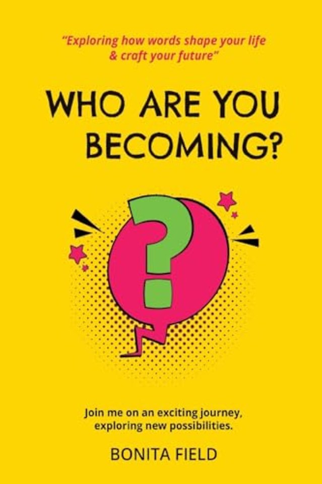 Who Are You Becoming