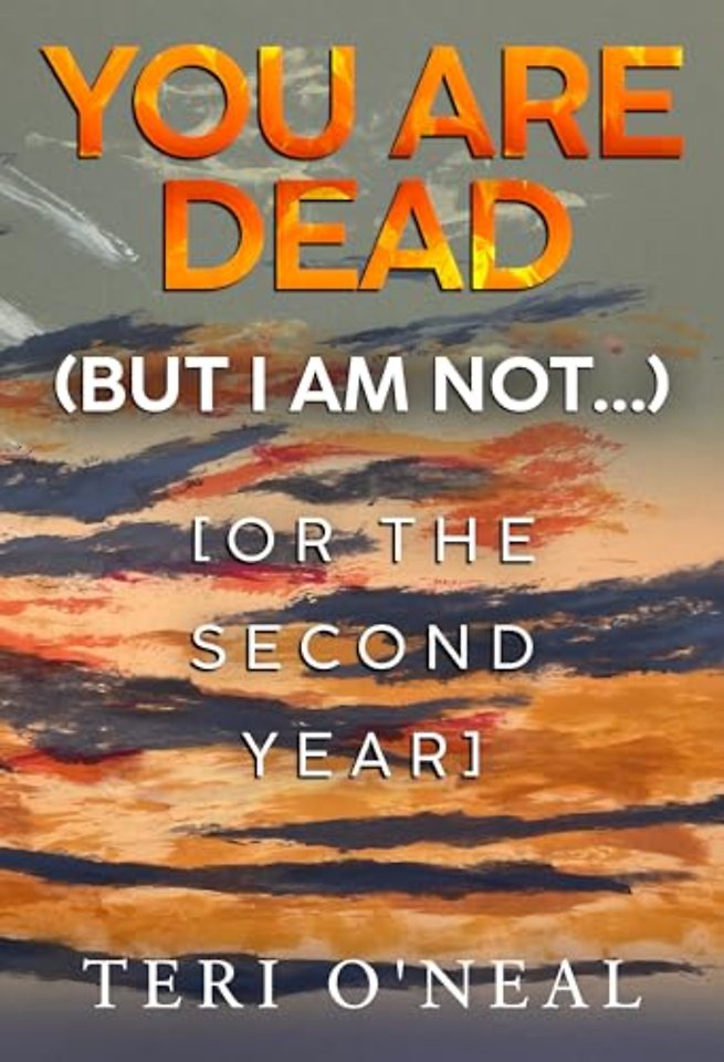 You are dead (but I am not...) [or The Second Year]