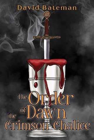 The Order of Dawn The Crimson Chalice (Hardback)