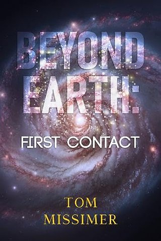 Beyond Earth: First Contact (Hardback)