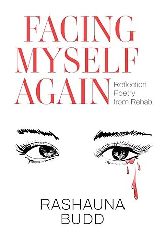 Facing Myself Again: Reflection Poetry from Rehab
