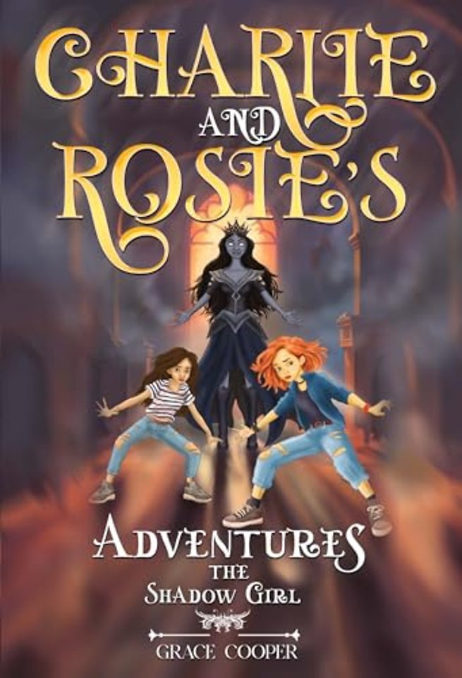 Charlie and Rosie's Adventures: The Shadow Girl