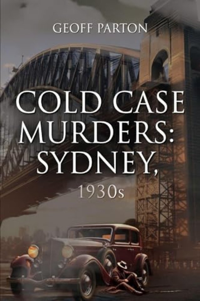 Cold Case Murders: Sydney, 1930s