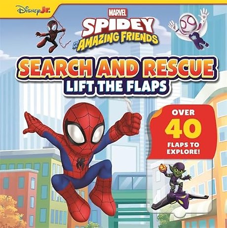 Marvel Spidey & His Amazing Friends: Search and Rescue Lift the Flaps