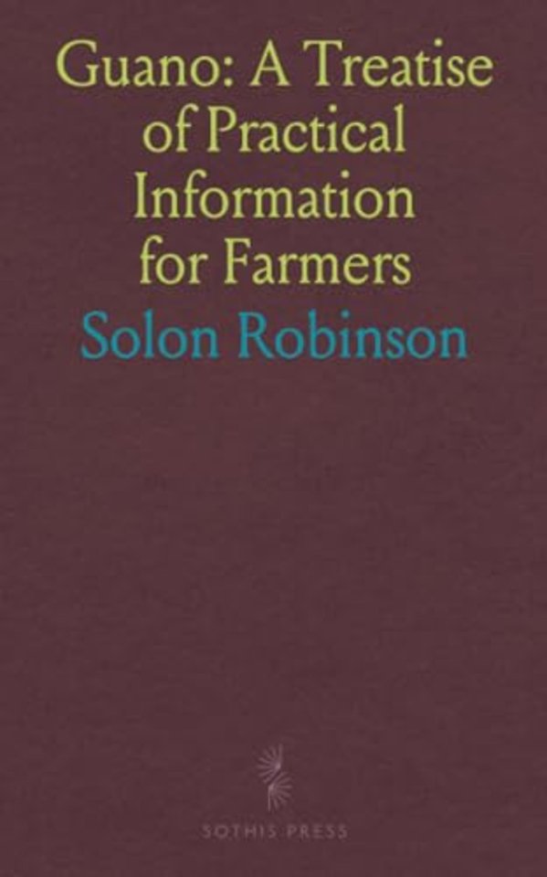 Guano: A Treatise of Practical Information for Farmers