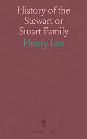 History of the Stewart or Stuart Family