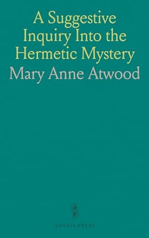 Suggestive Inquiry Into the Hermetic Mystery