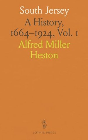 South Jersey: a History, 1664-1924, Vol. 1