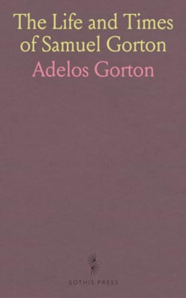 Life and Times of Samuel Gorton