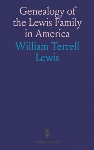 Genealogy of the Lewis Family in America