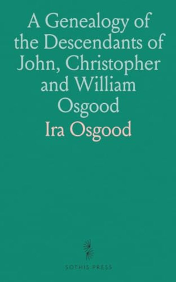 Genealogy of the Descendants of John, Christopher and William Osgood