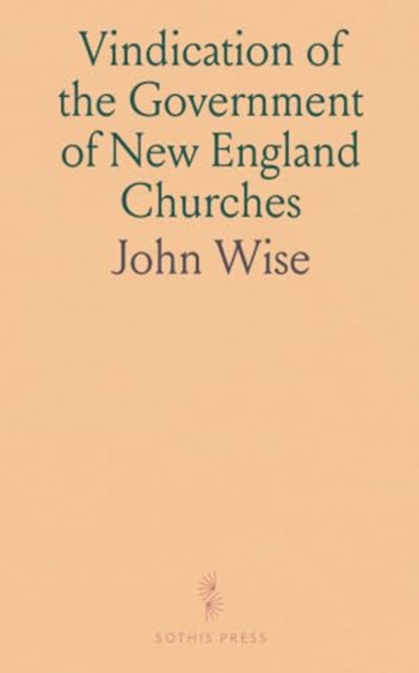 Vindication of the Government of New England Churches