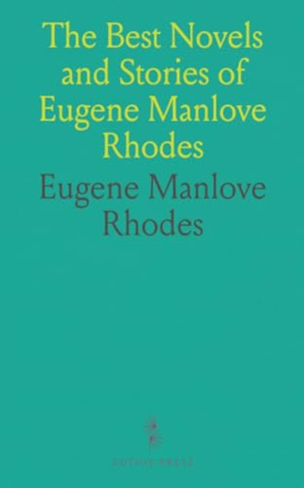 Best Novels and Stories of Eugene Manlove Rhodes