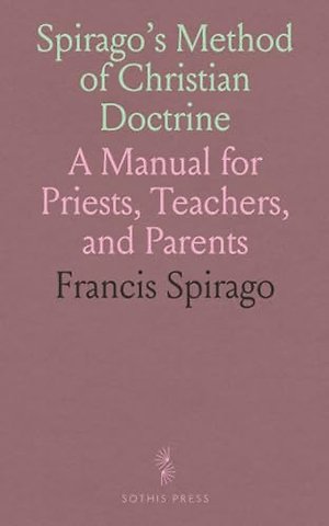 Spirago's Method of Christian Doctrine