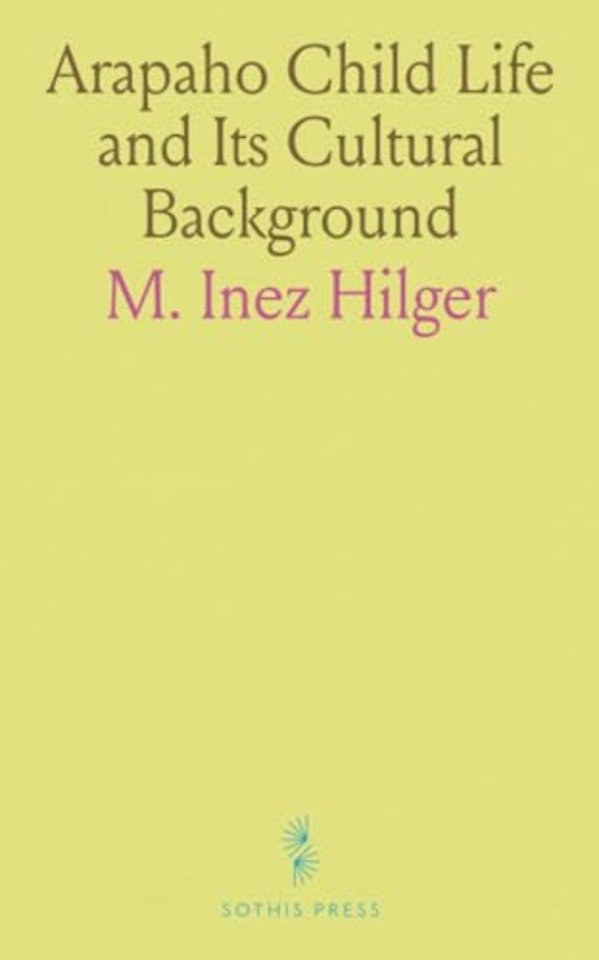 Arapaho Child Life and Its Cultural Background
