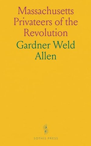 Massachusetts Privateers of the Revolution