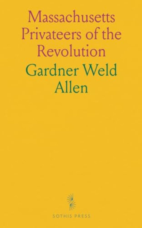 Massachusetts Privateers of the Revolution