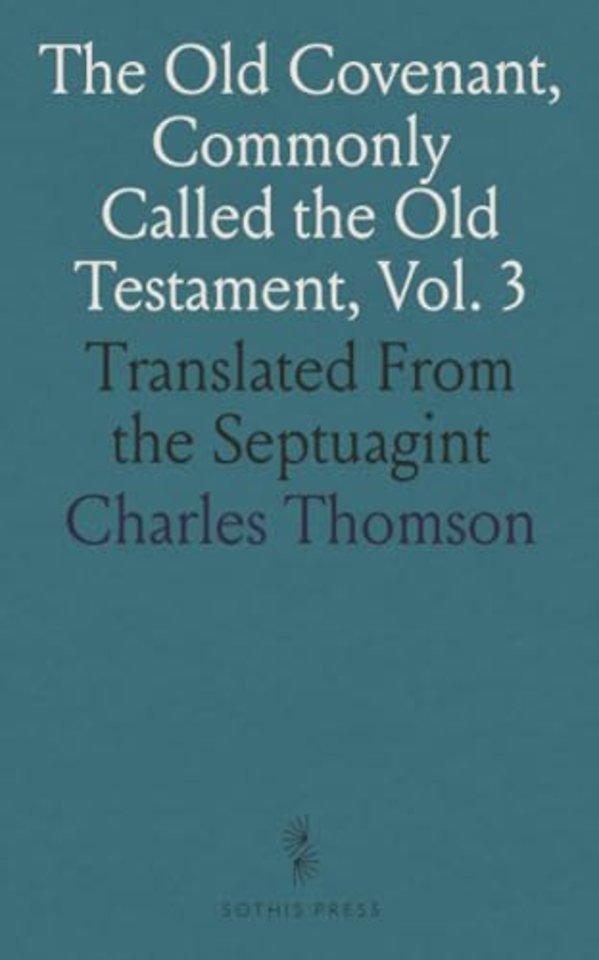 Old Covenant, Commonly Called the Old Testament, Vol. 3