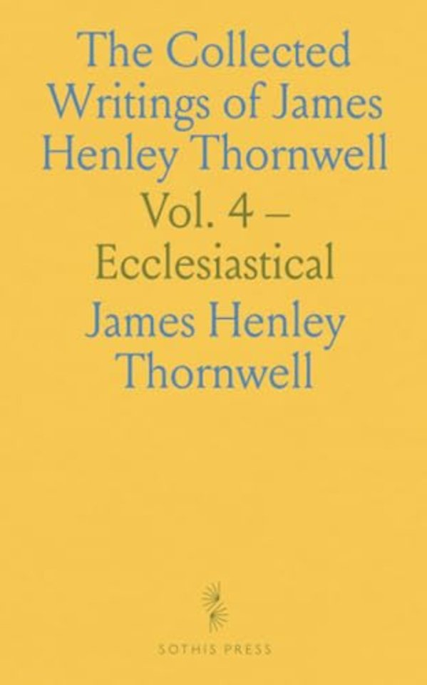 Collected Writings of James Henley Thornwell