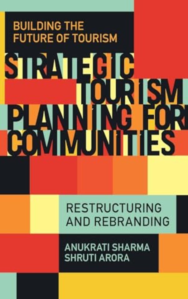 Strategic Tourism Planning for Communities – Restructuring and Rebranding