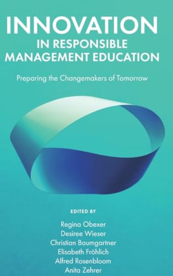 Innovation in Responsible Management Education – Preparing the Changemakers of Tomorrow