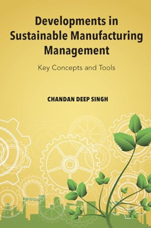 Developments in Sustainable Manufacturing Management