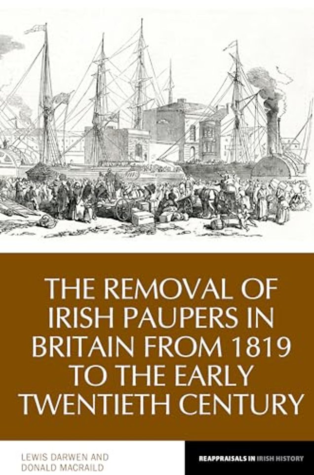 The Practice of Removing Irish Paupers from Britain, 1819 to 1920s