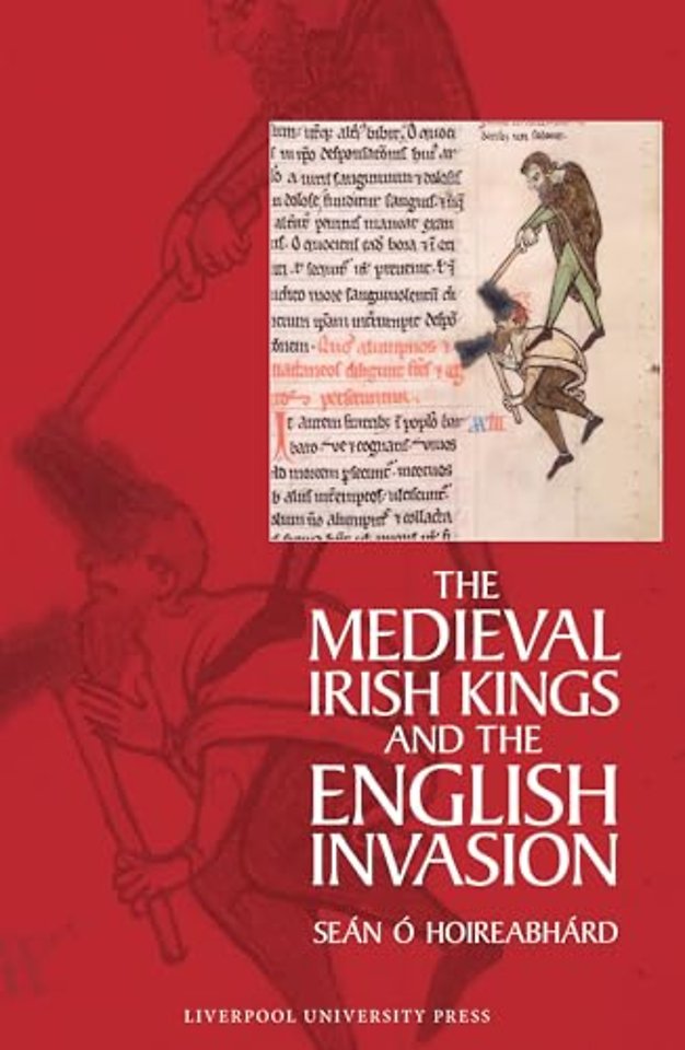 The Medieval Irish Kings and the English Invasion