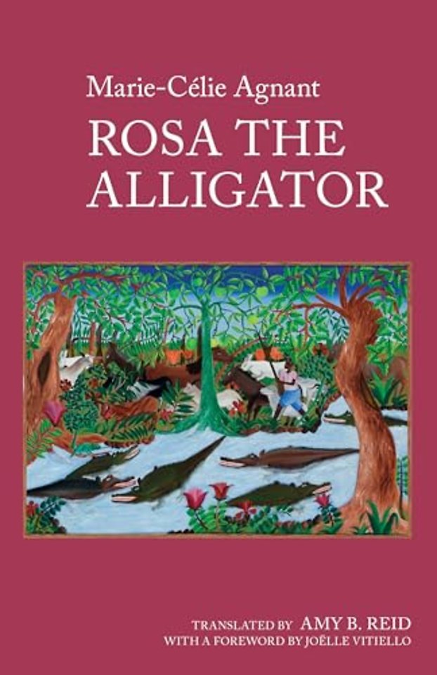 Rosa the Alligator – by Marie–Célie Agnant