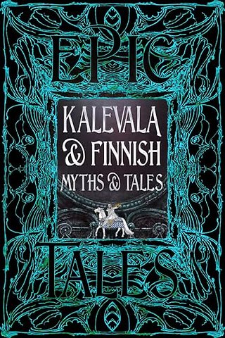 Kalevala & Finnish Myths & Tales