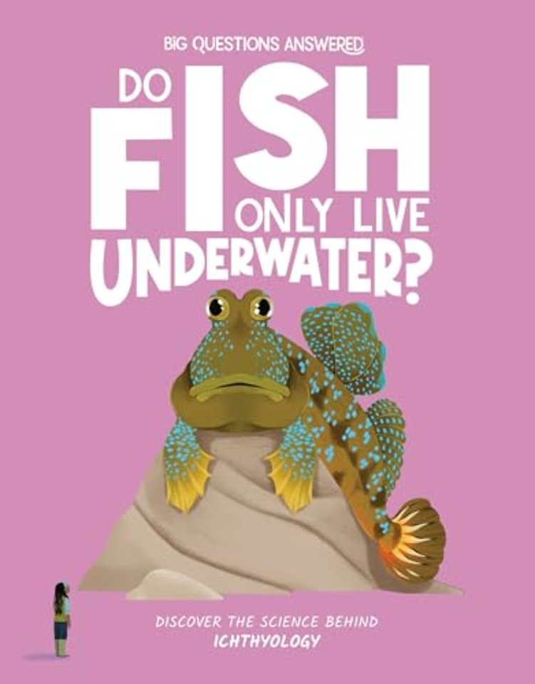 Do Fish Only Live Underwater?