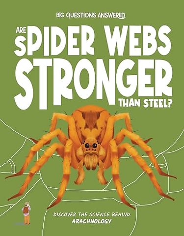 Are Spider Webs Stronger Than Steel?