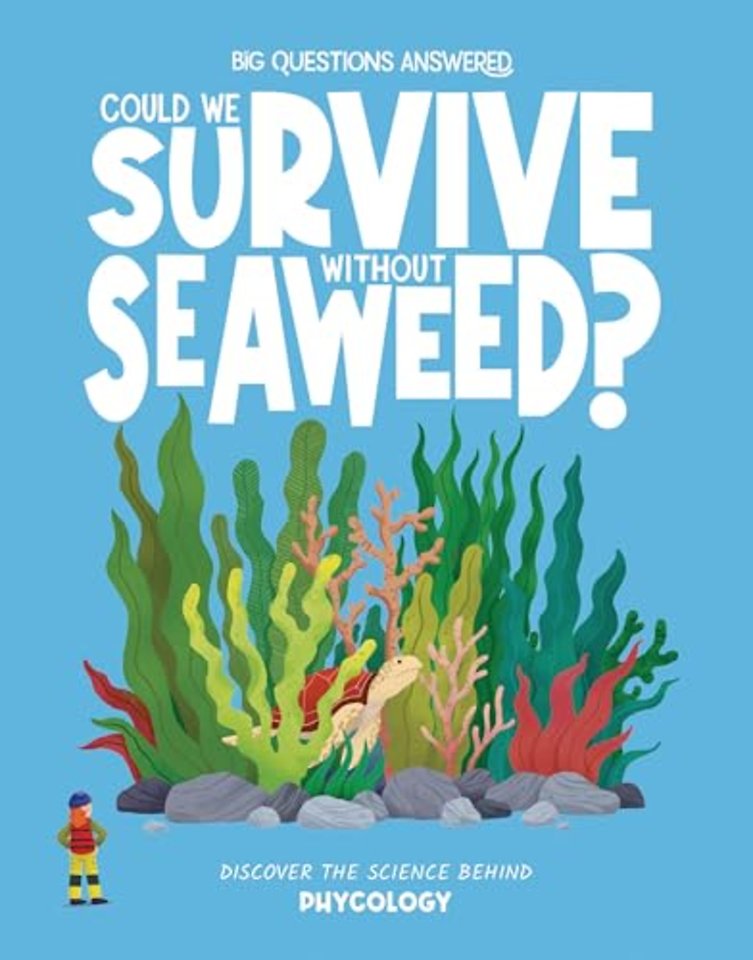 Could We Survive Without Seaweed?