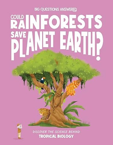Could Rainforests Save Planet Earth?