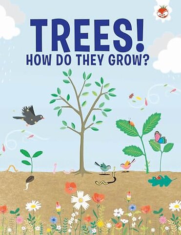 Trees, How Do They Grow?