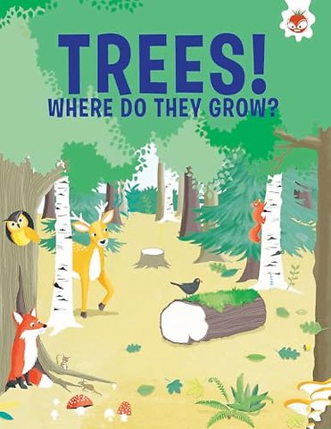 Trees, Where Do They Grow