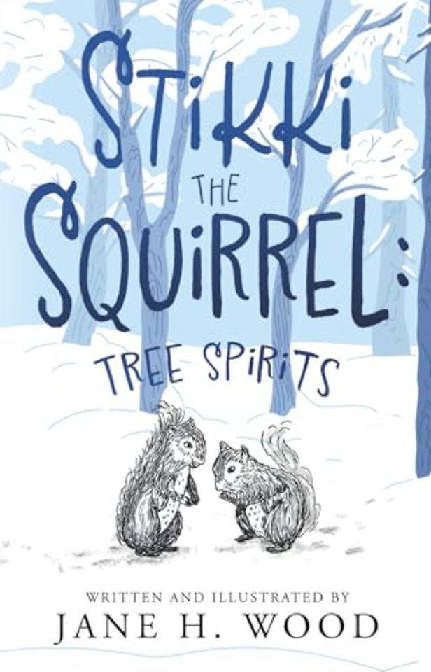 Stikki the Squirrel: Tree Spirits