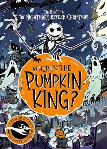 Disney Tim Burton's The Nightmare Before Christmas: Where's The Pumpkin King?