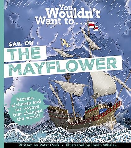 You Wouldn't Want To Sail on the Mayflower