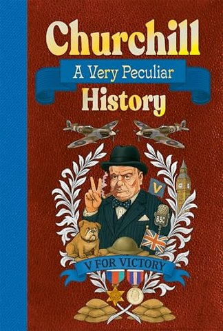 Churchill: A Very Peculiar History