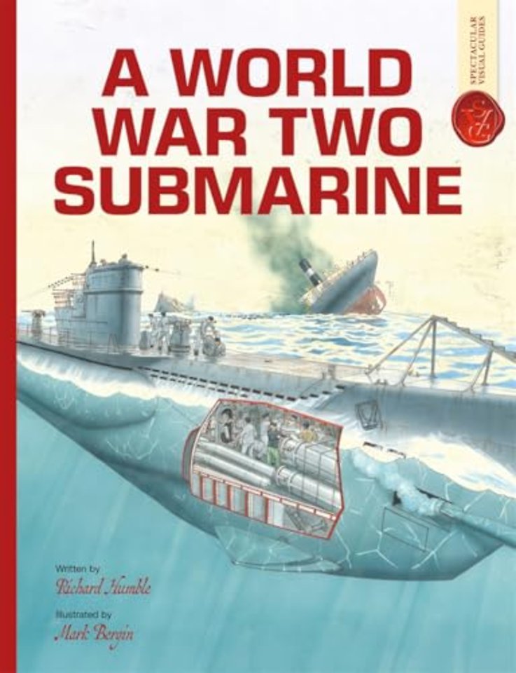 A World War Two Submarine: Spectacular Visual Guides