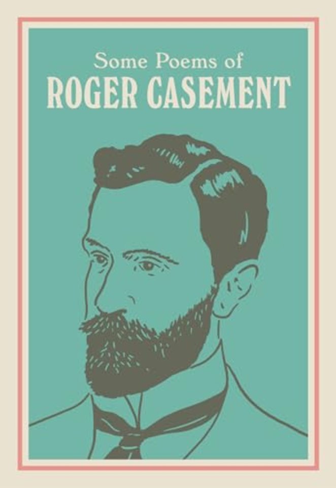 SOME POEMS OF ROGER CASEMENT