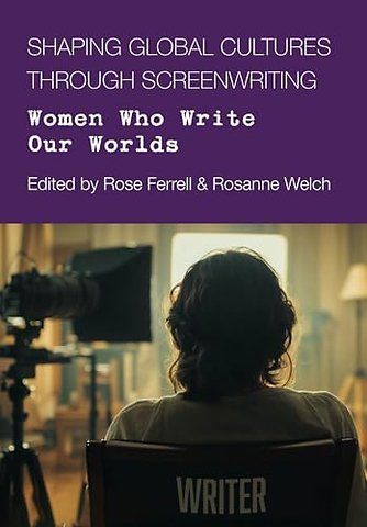 Shaping Global Cultures through Screenwriting