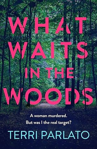 What Waits in The Woods