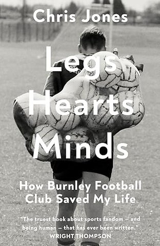 Legs Hearts Minds