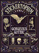 Stickertopium: Gorgeous Gothic