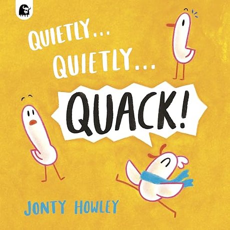 Quietly . . . Quietly . . . QUACK!