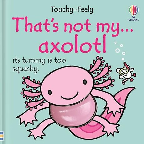 That's not my axolotl...