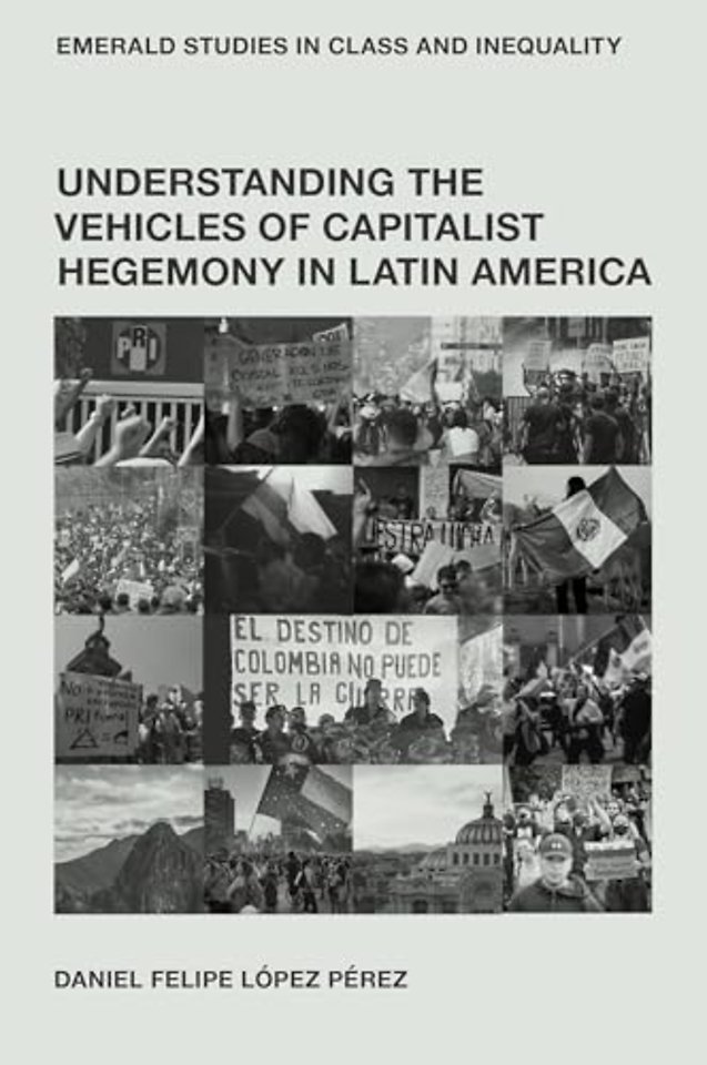 Understanding the Vehicles of Capitalist Hegemony in Latin America